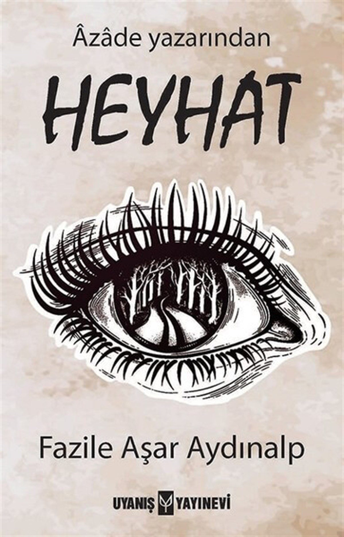 Heyhat , Fazile Aşar Aydınalp , Uyanış Yayınevi , 9786059069588 ,