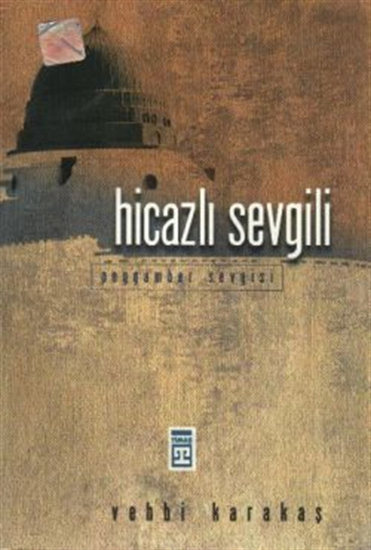 Hicazlı Sevgili Peygamber Sevgisi