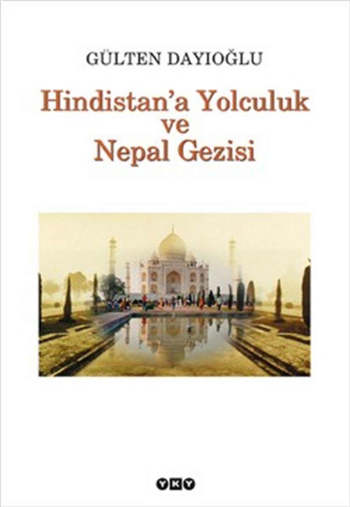 Hindistan’a Yolculuk ve Nepal Gezisi Tüm Zamanların Gözdesi