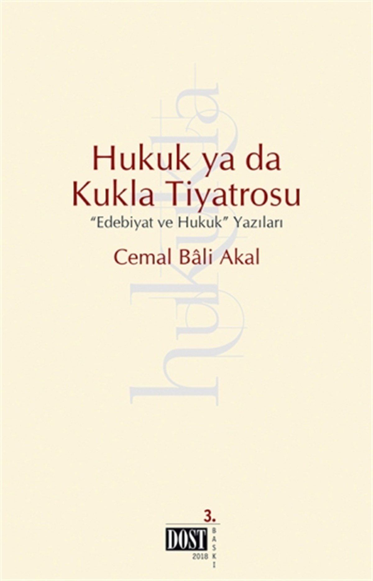 Hukuk ya da Kukla Tiyatrosu: “Edebiyat ve Hukuk” Yazıları