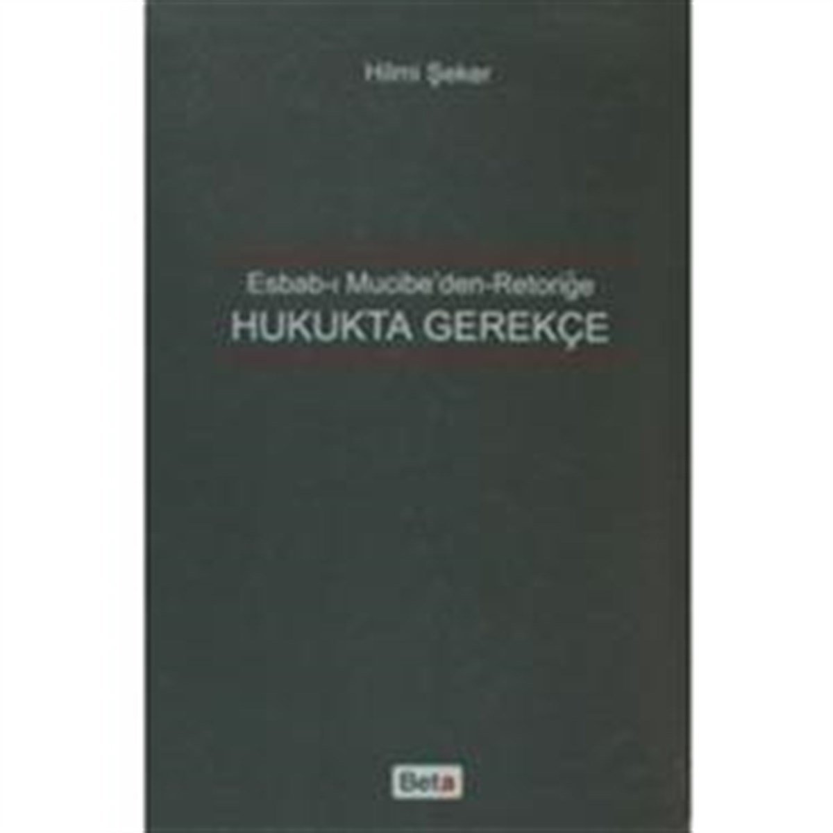Hukukta Gerekçe