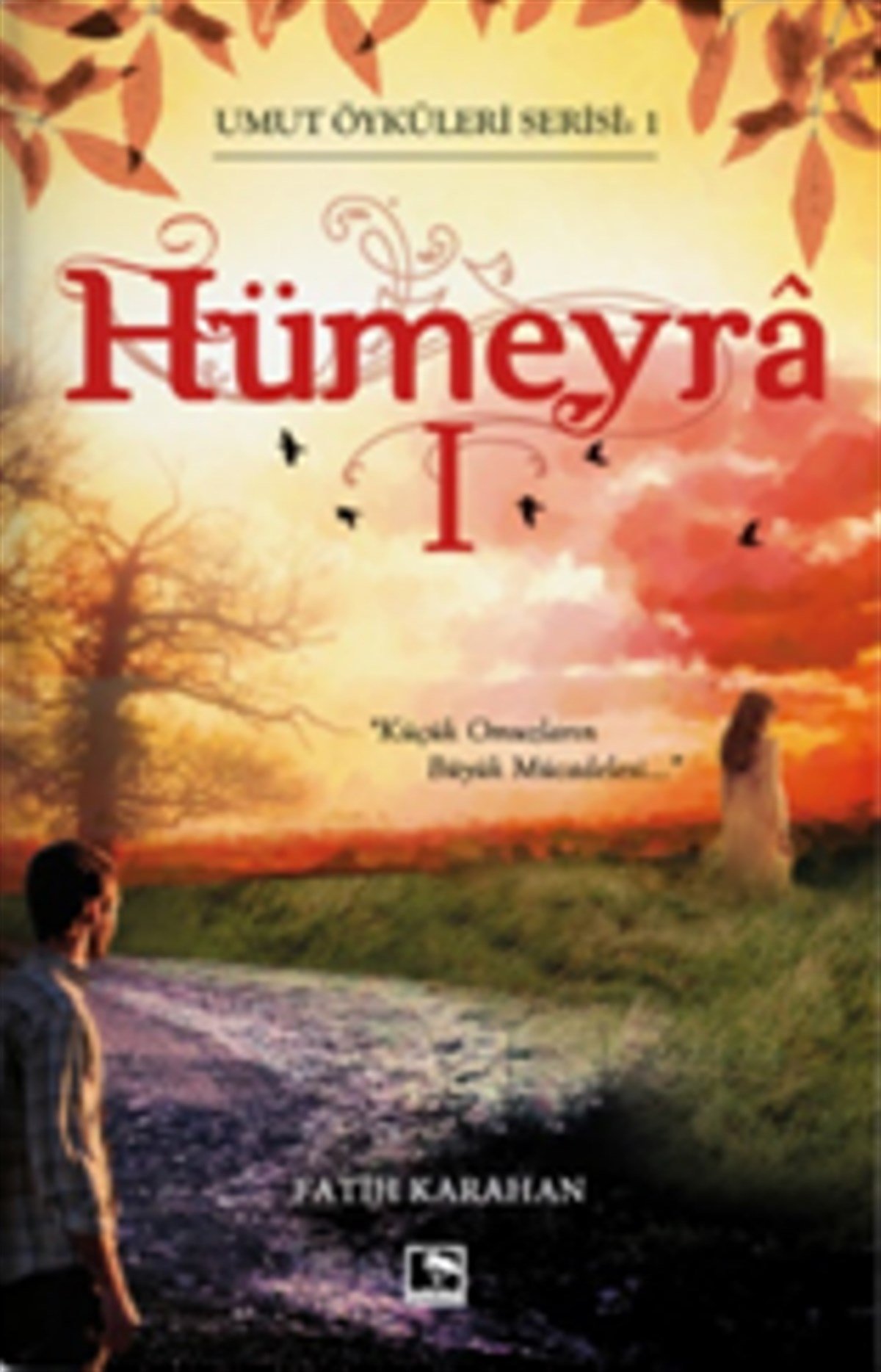 Hümeyra 1 - Umut Öyküleri Serisi