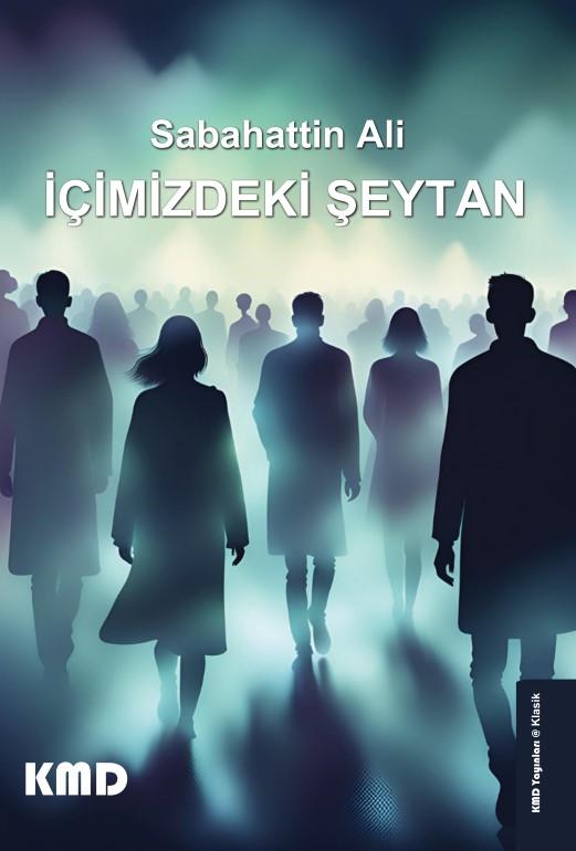 İçimizdeki Şeytan , Sabahattin Ali , KMD Yayınları , 9786256113114 ,
