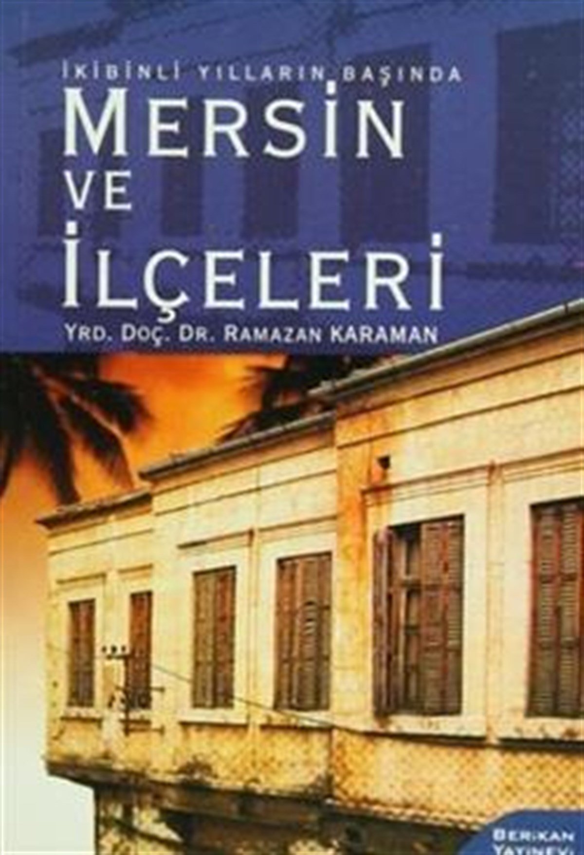 İkibinli Yılların Başında: Mersin ve İlçeleri