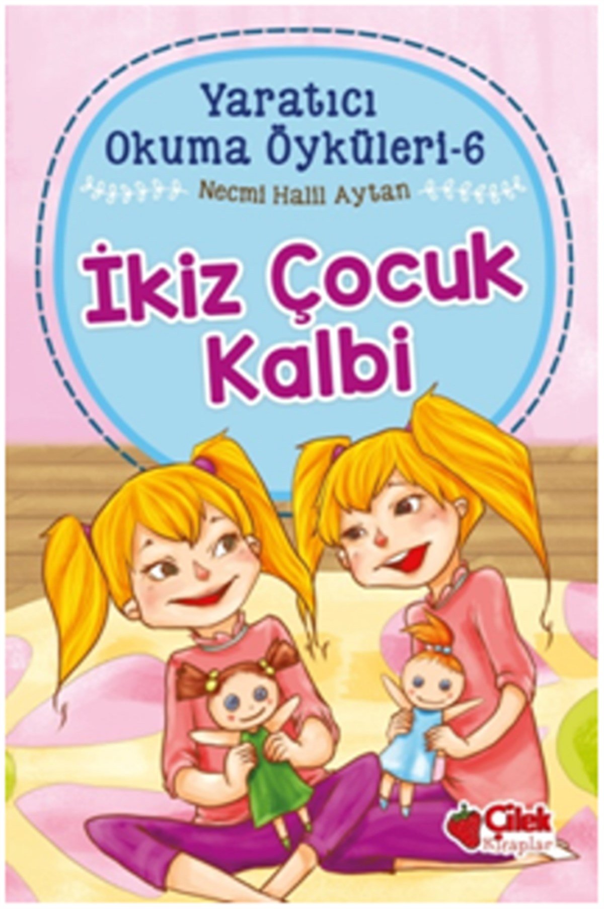 İkiz Çocuk Kalbi - Yaratıcı Okuma Öyküleri 6