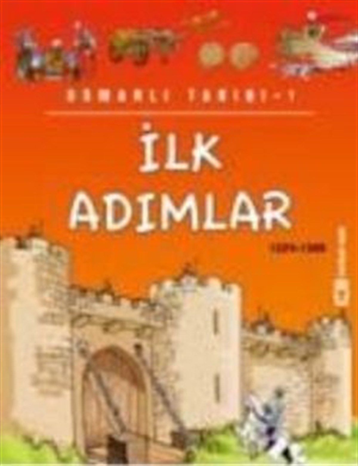 İlk Adımlar (1224-1389)