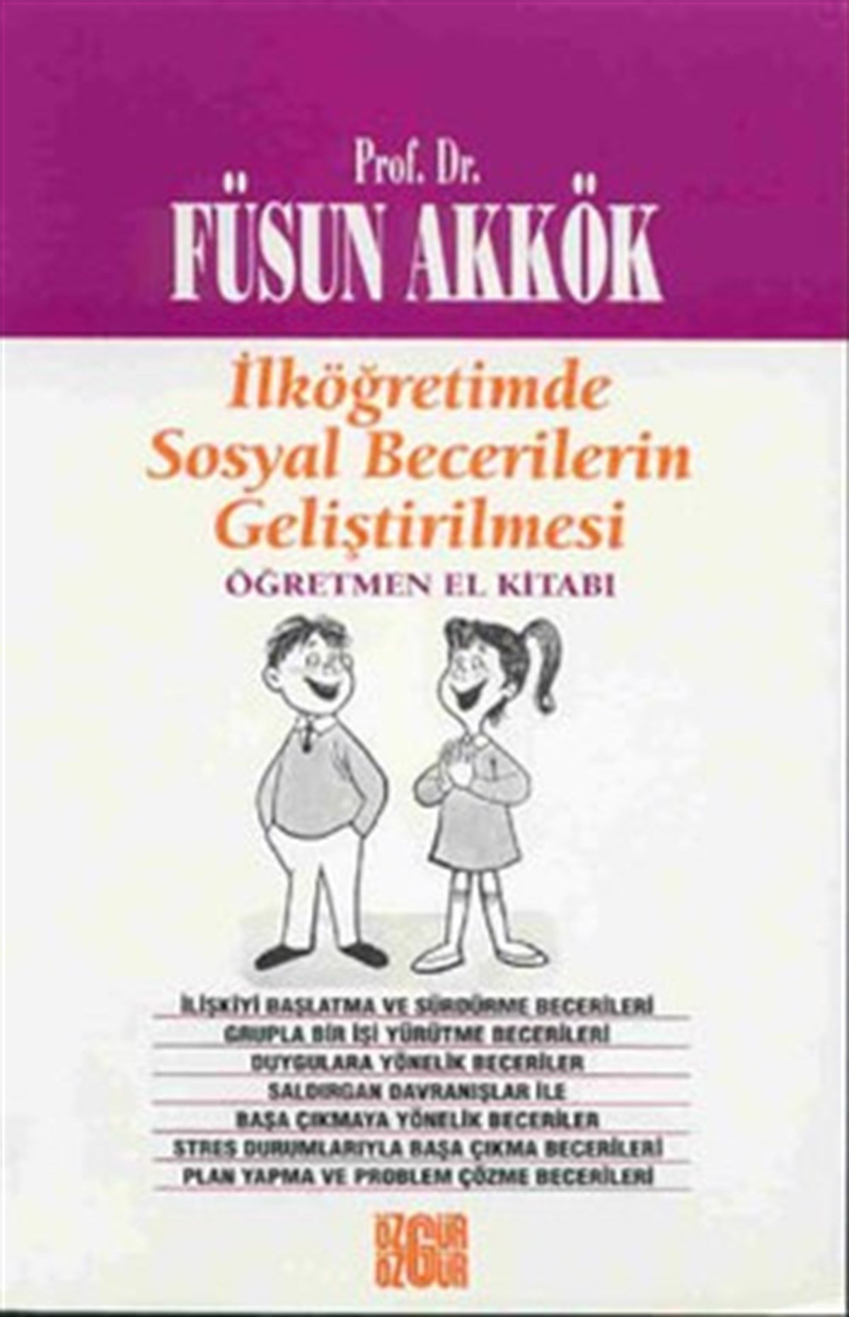 İlköğretimde Sosyal Becerilerin Geliştirilmesi  Öğretmen El Kitabı