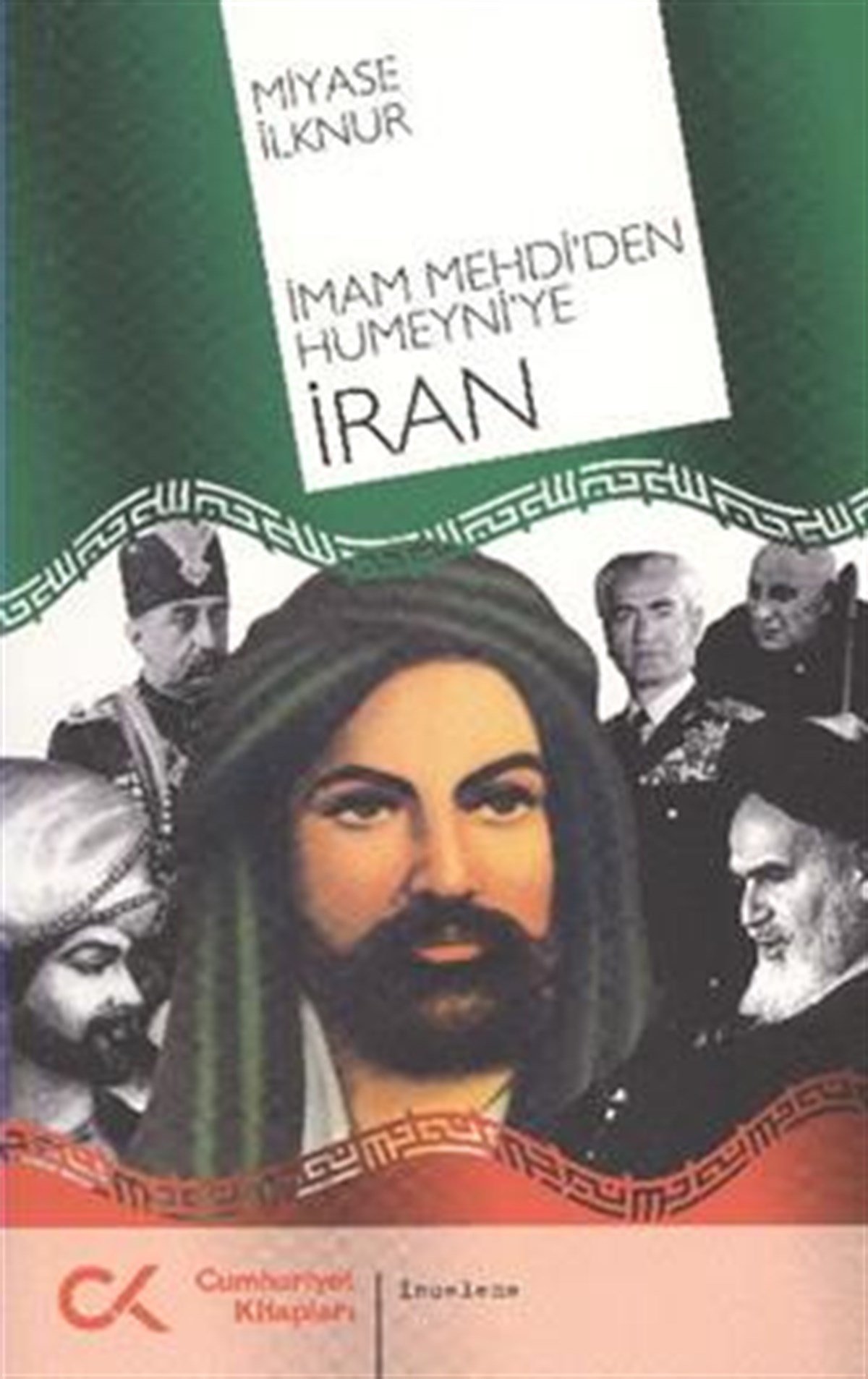 İmam Mehdi’den Humeyni’ye İran