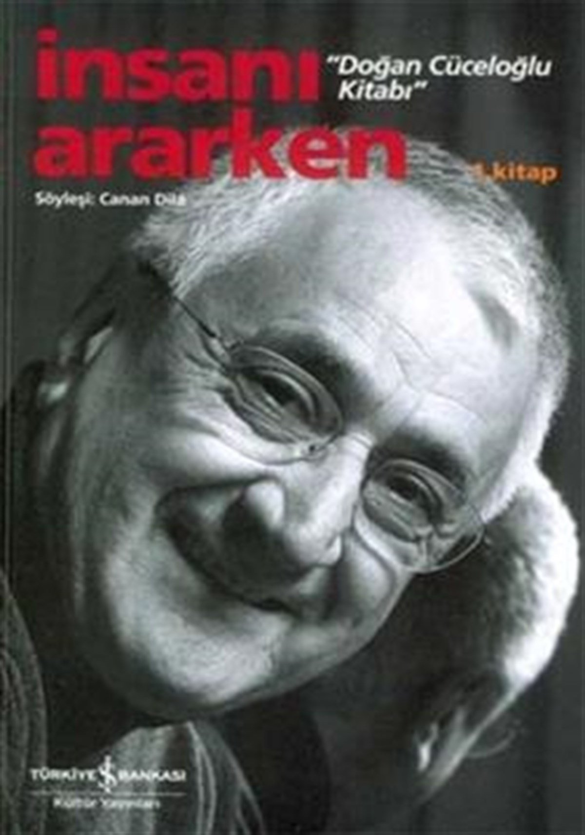 İnsanı Ararken 1. Kitap - Doğan Cüceloğlu Kitabı