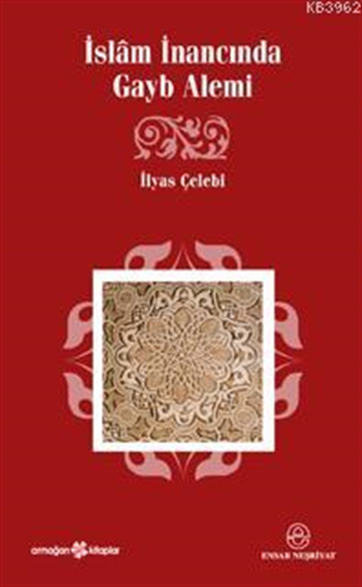 İslam İnancında Gayb Alemi