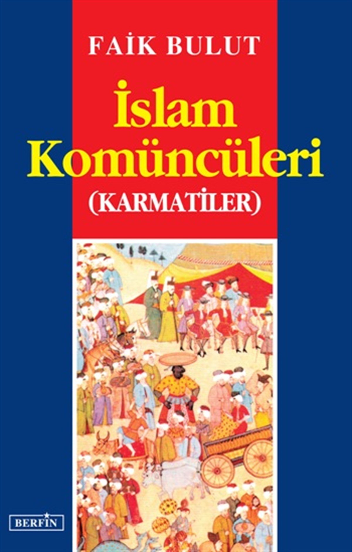 İslam Komüncüleri (Karmatiler)