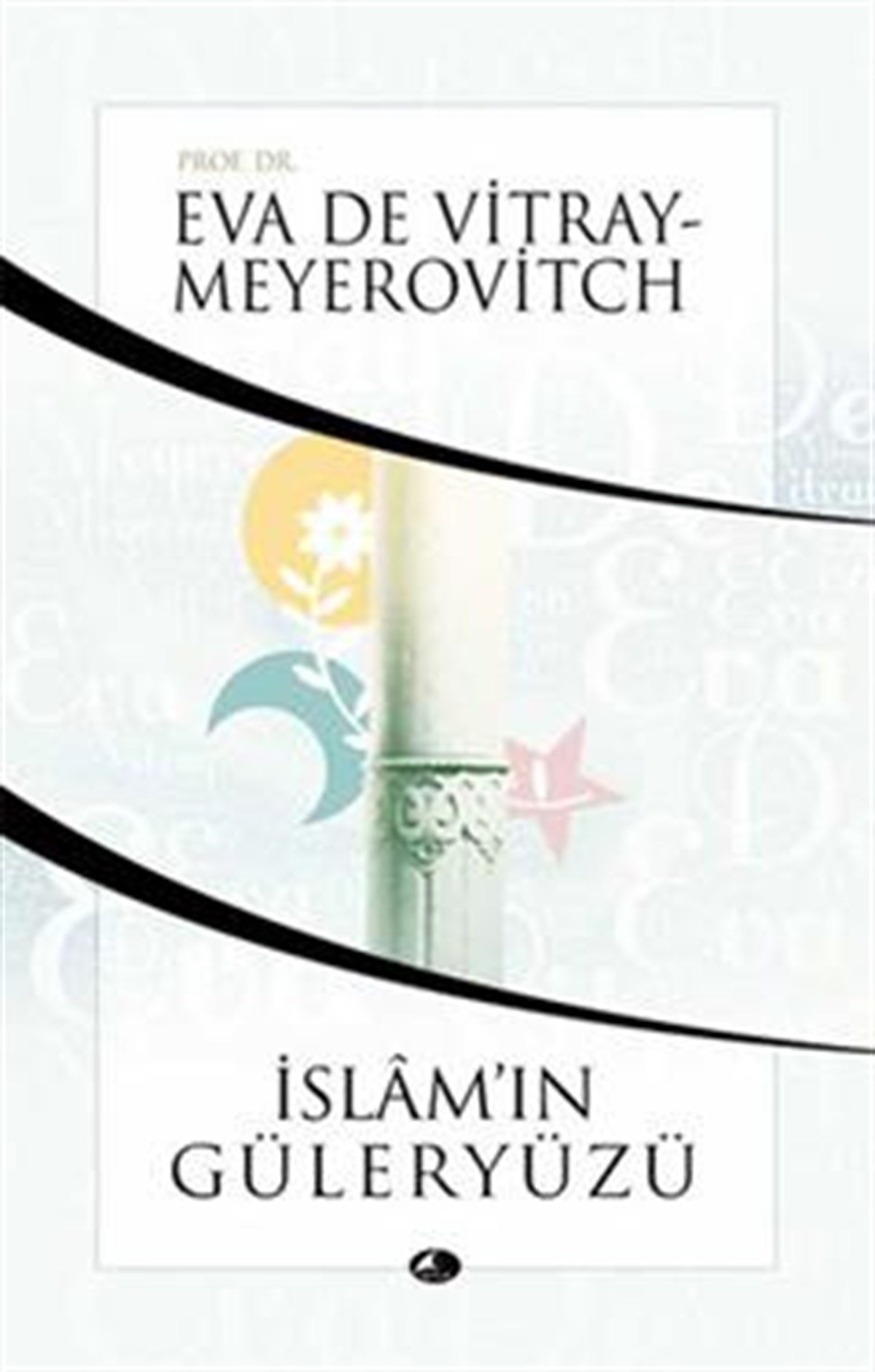 İslam’ın Güleryüzü