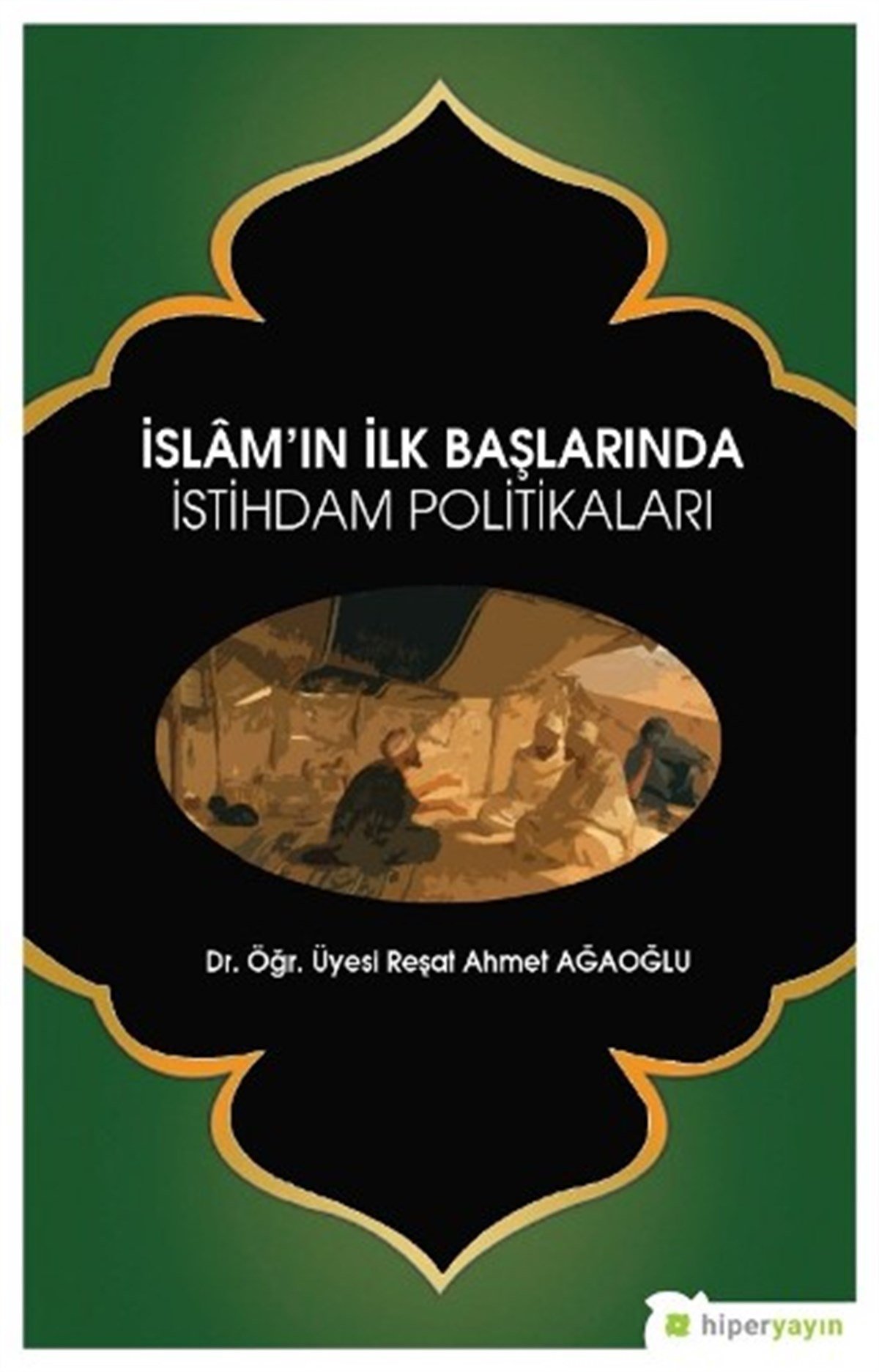 İslam’ın İlk Başlarında İstihdam Politikaları
