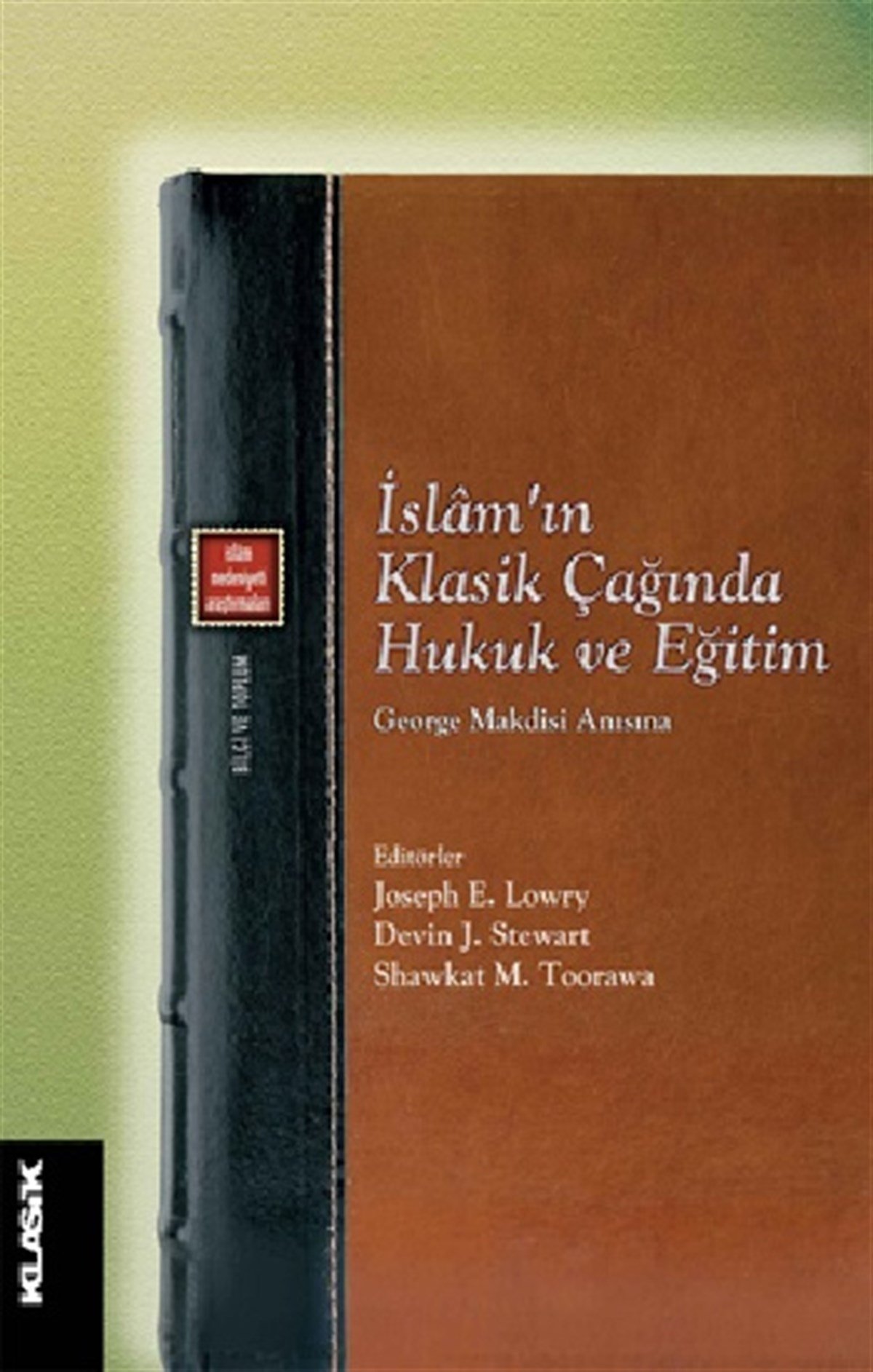 İslam’ın Klasik Çağında Hukuk ve Eğitim