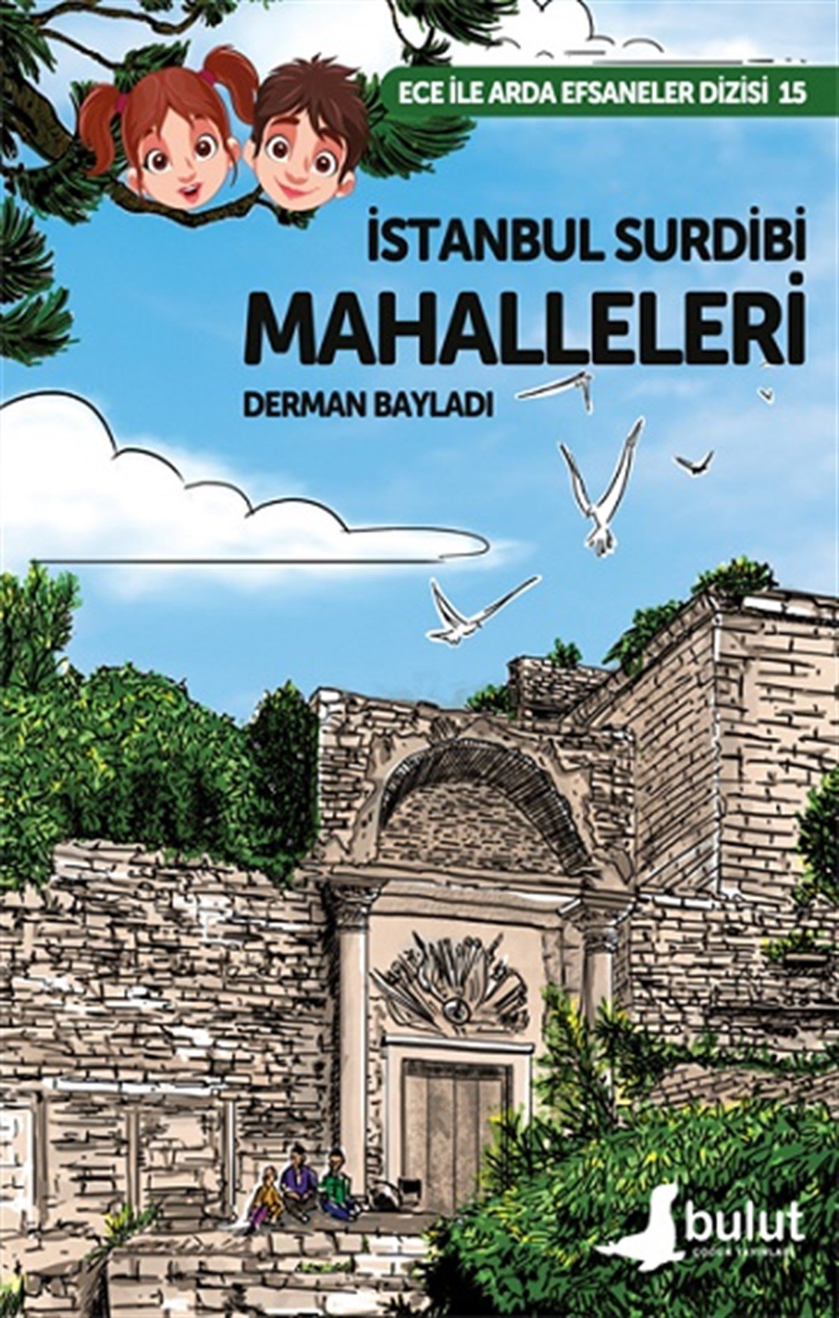 İstanbul Surdibi Mahalleleri - Ece İle Arda Efsaneler Dizisi 15