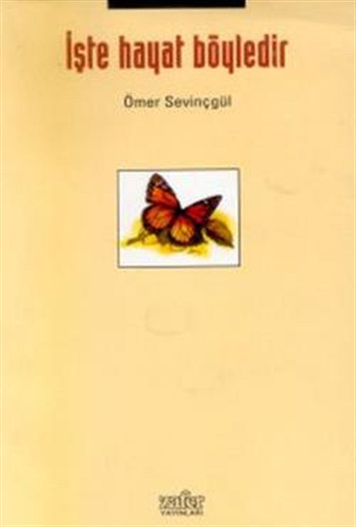 İşte Hayat Böyledir