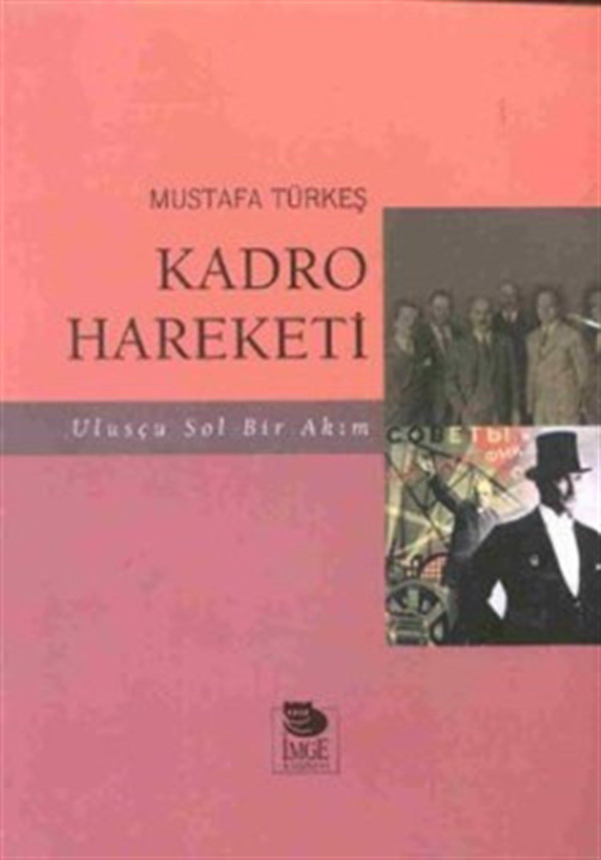 Kadro Hareketi Ulusçu Sol Bir Akım