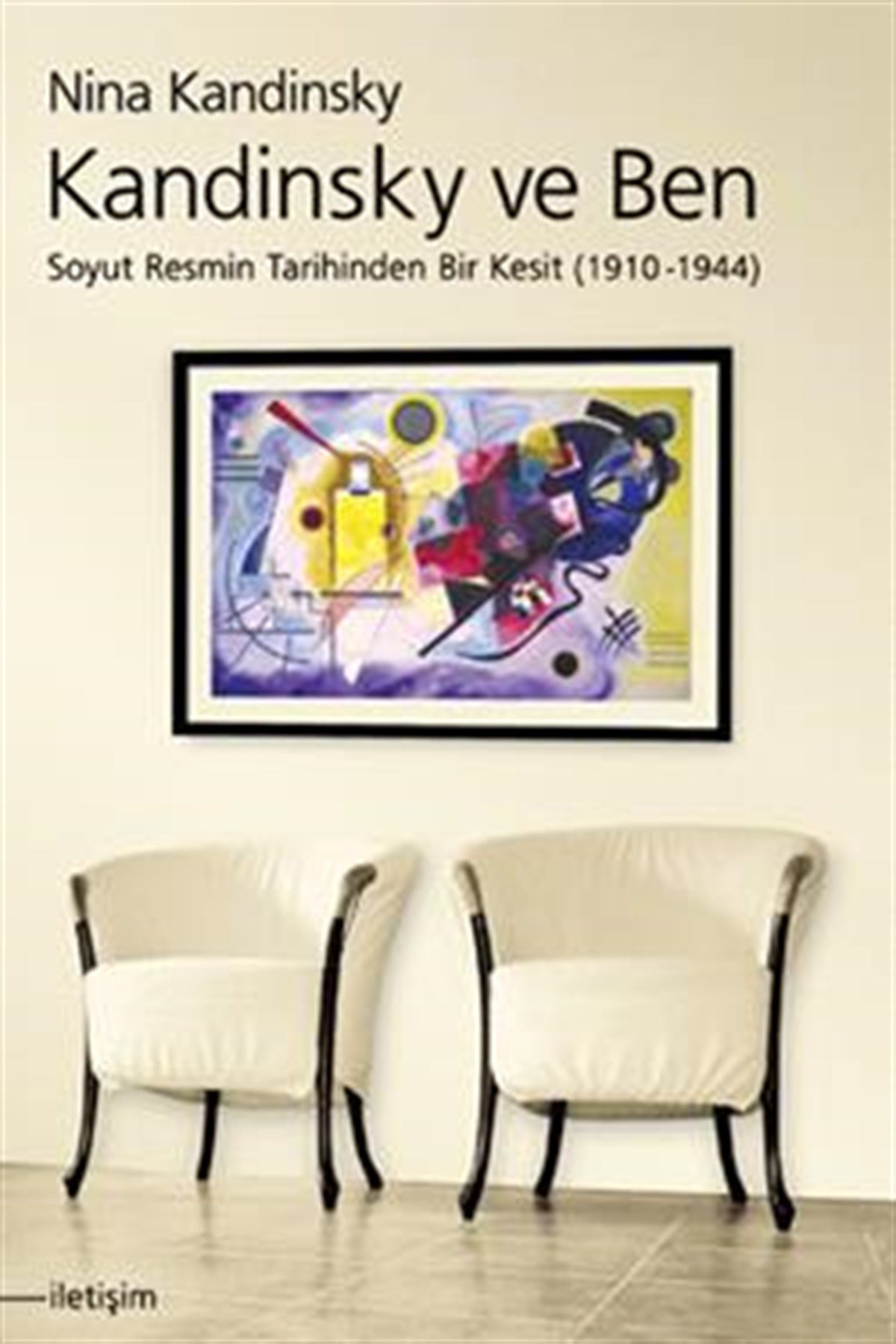 Kandinsky ve Ben
