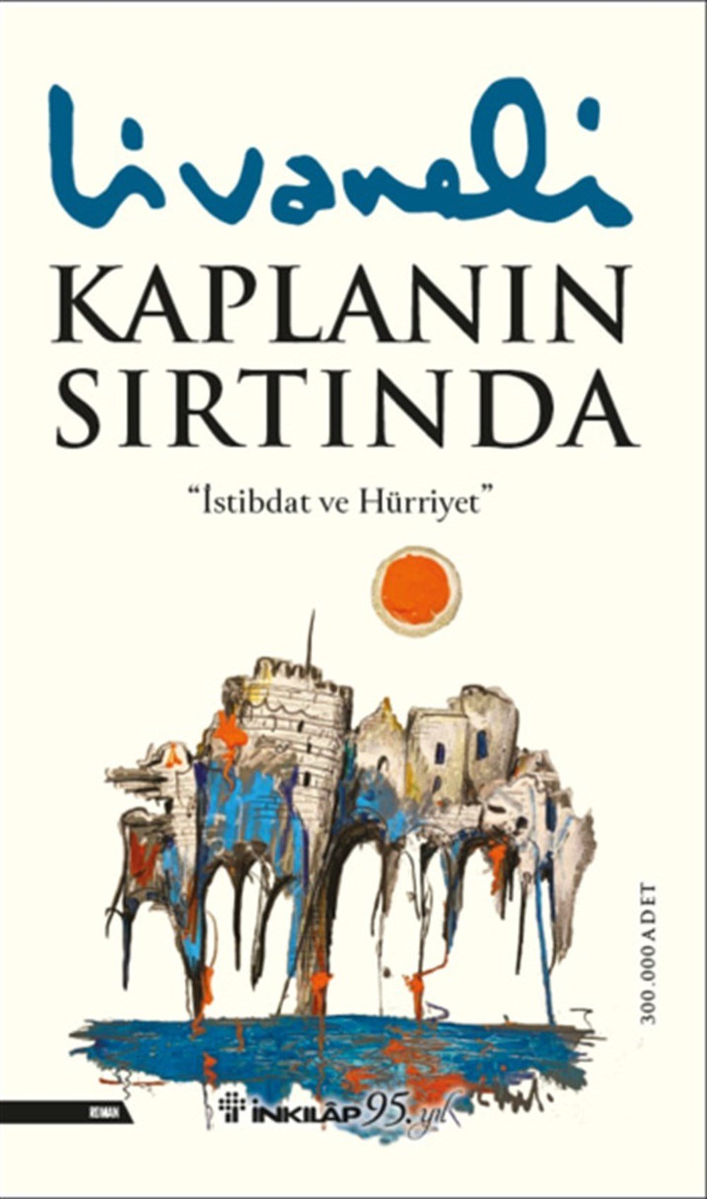 Kaplanın Sırtında , Zülfü Livaneli , İnkılap Kitabevi , 9789751044600 ,
