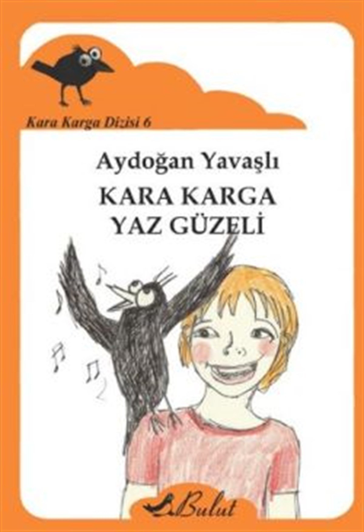 Kara Karga Dizisi - 6 / Kara Karga Yaz Güzeli