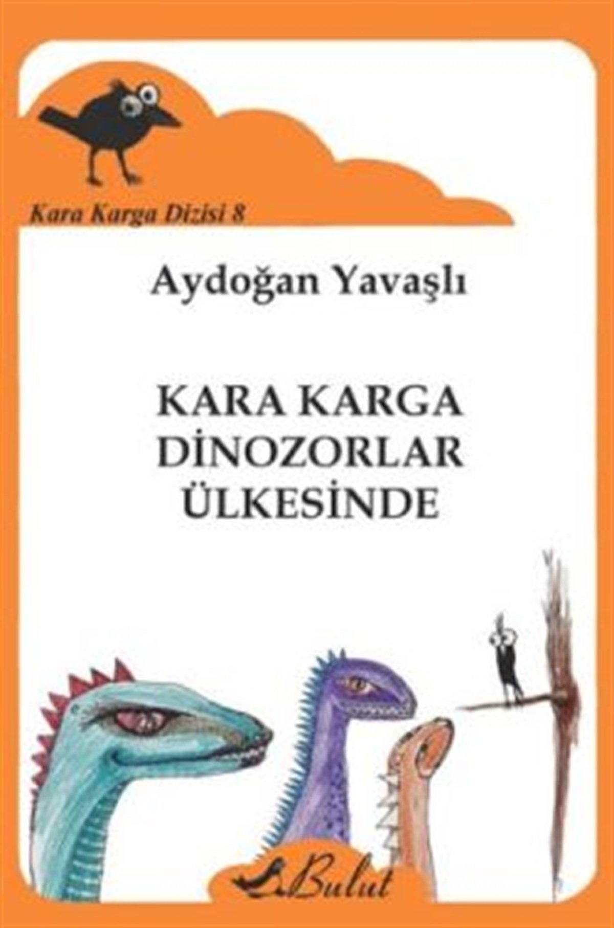 Kara Karga Dizisi - 8 / Kara Karga Dinozorlar Ülkesinde