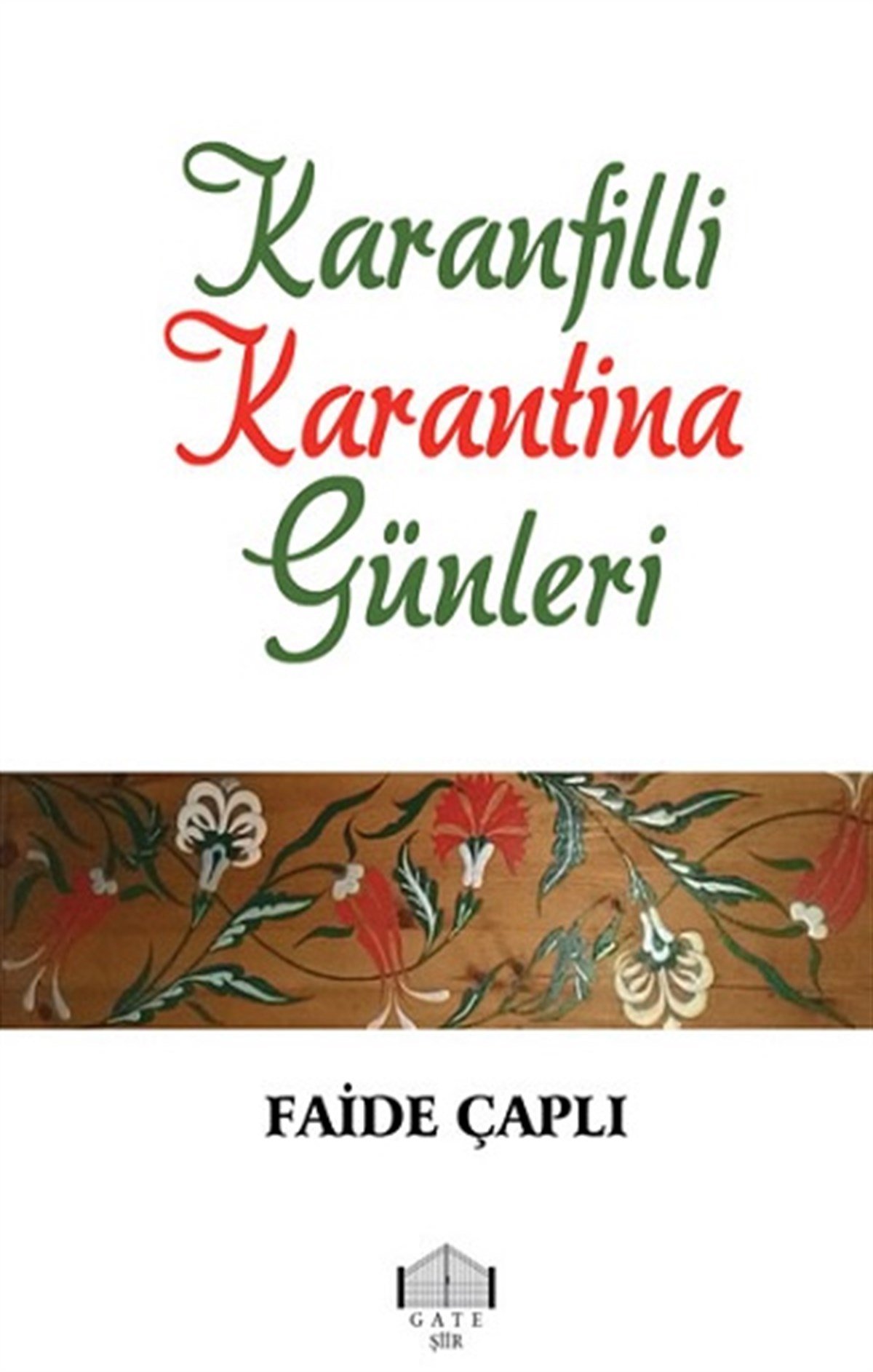 Karanfilli  Karantina Günleri
