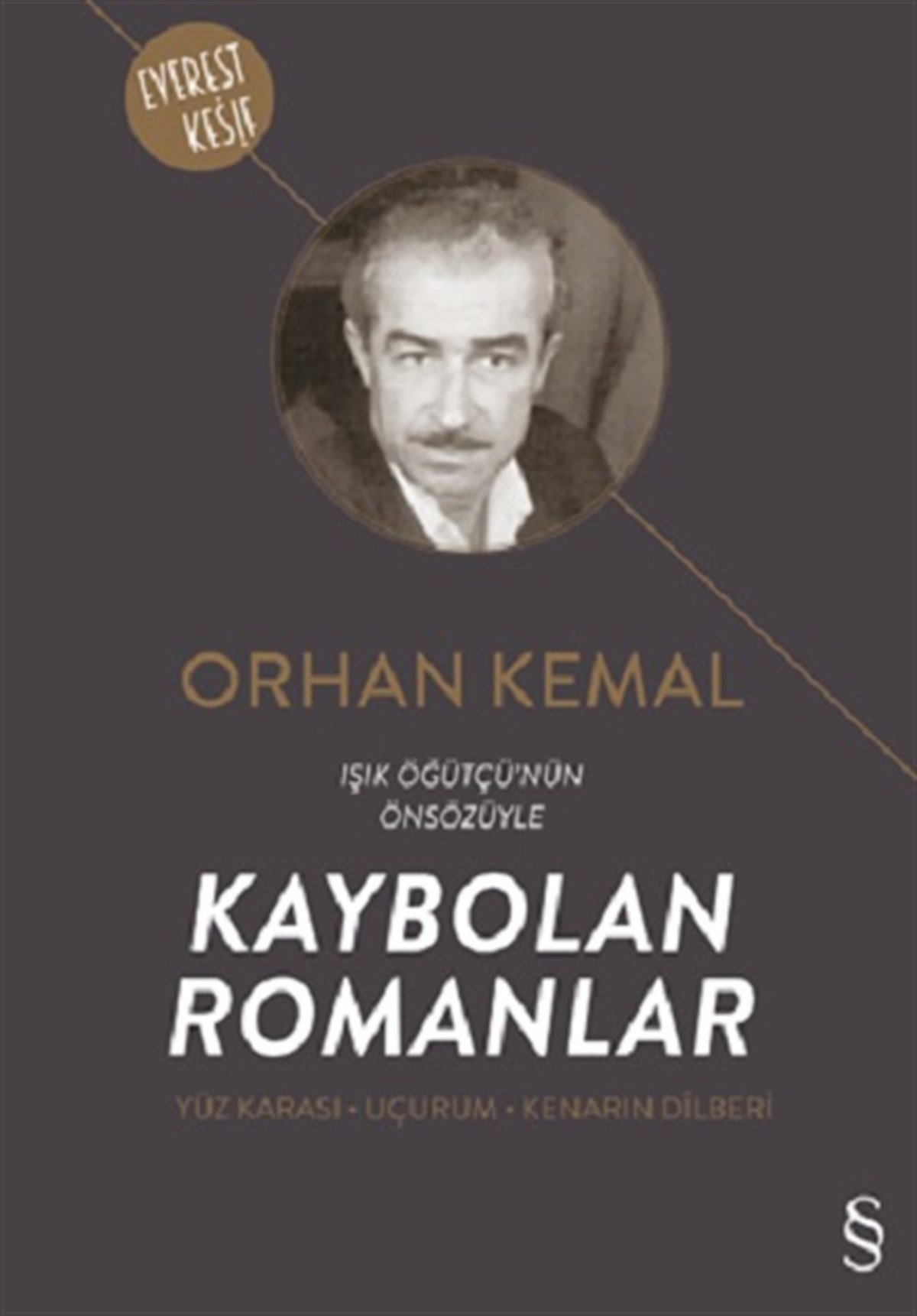 Kaybolan Romanlar - Yüz Karası -Uçurum - Kenarın Dilberi