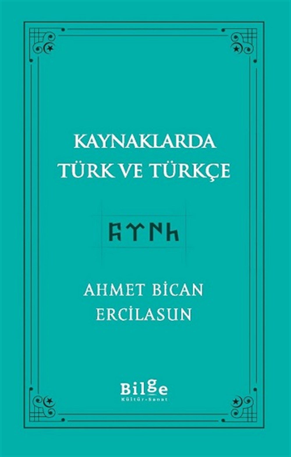 Kaynaklarda Türk Ve Türkçe