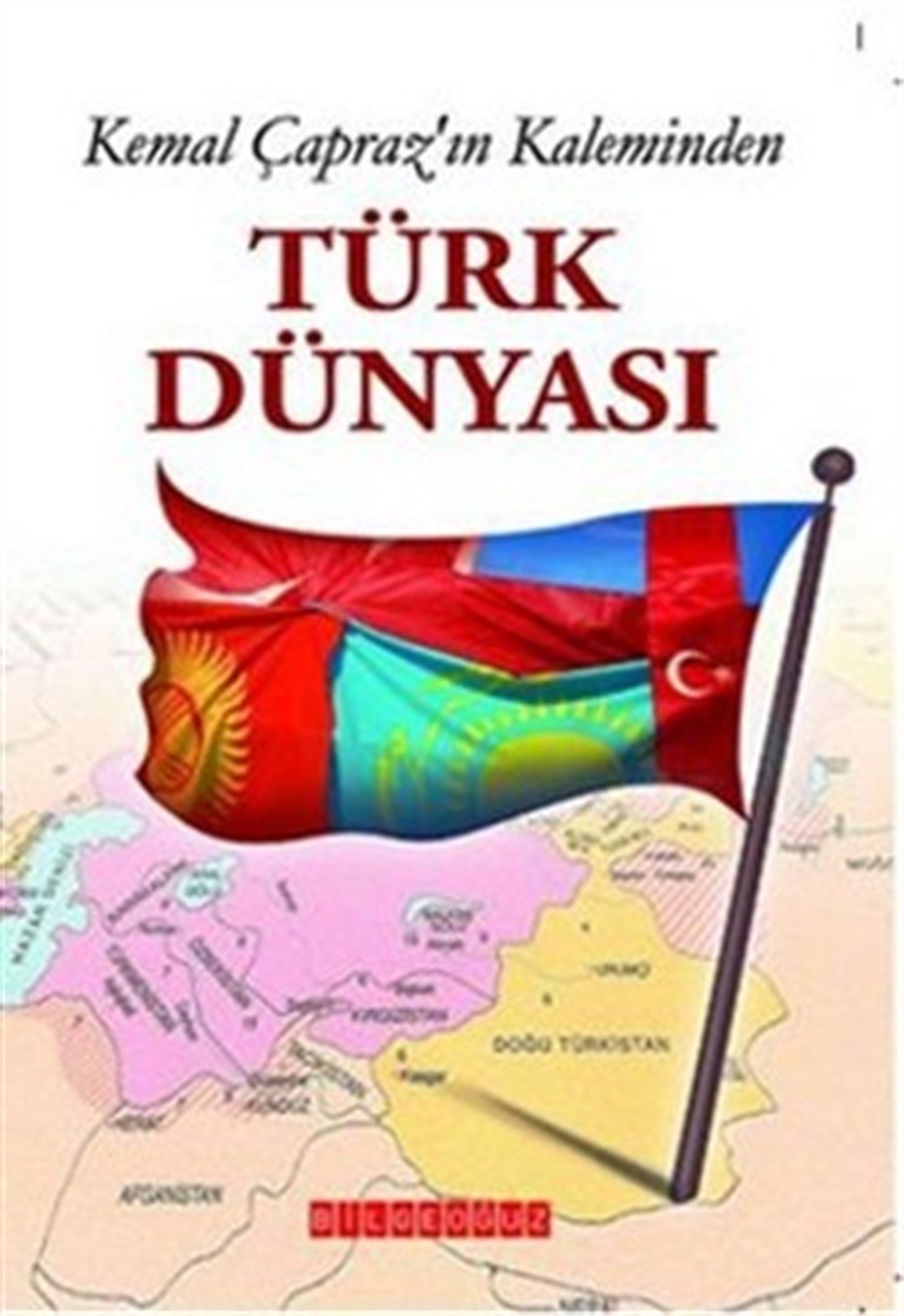 Kemal Çapraz’ın Kaleminden Türk Dünyası