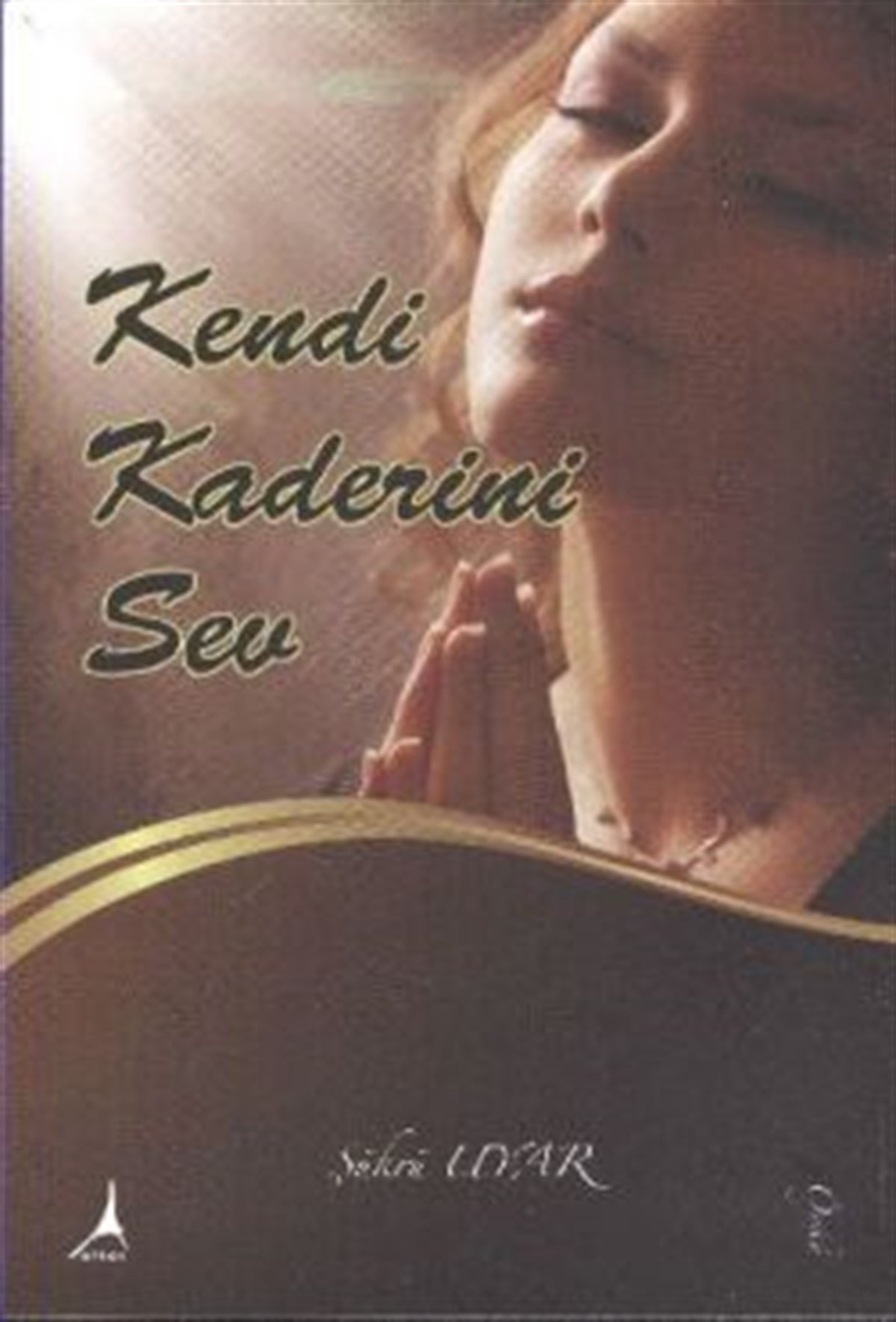 Kendi Kaderini Sev