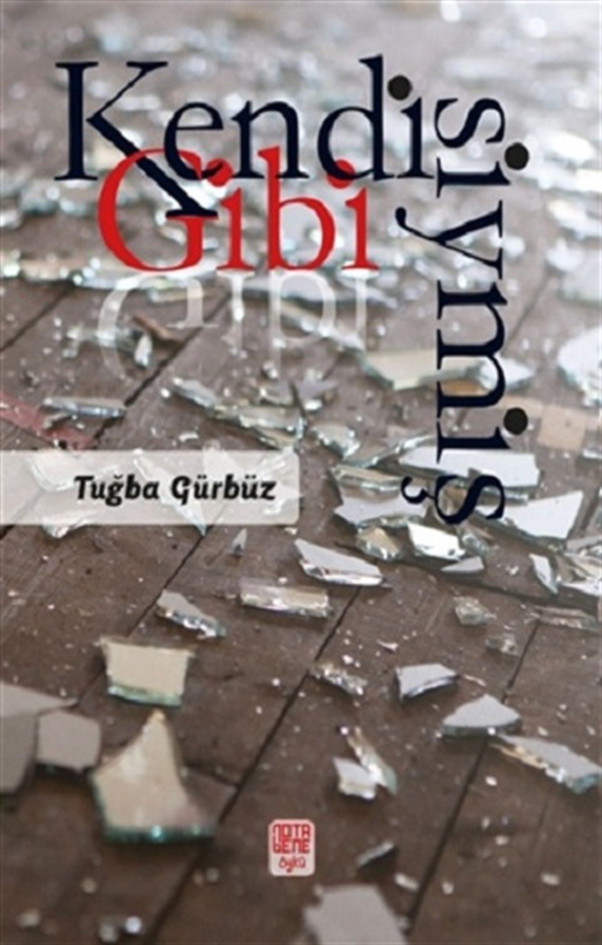 Kendisiymiş Gibi