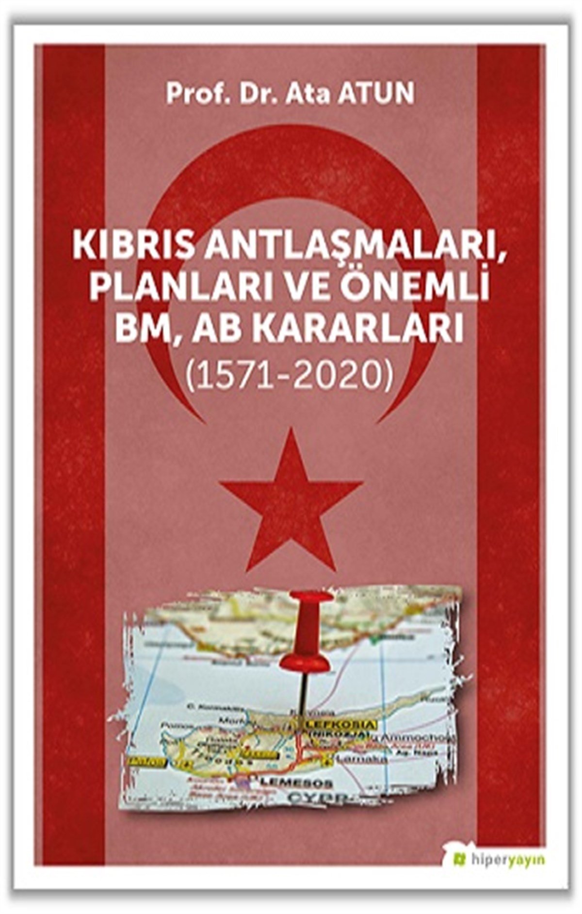 Kıbrıs Antlaşmaları, Planları ve Önemli BM, AB Kararları (1571-2020)