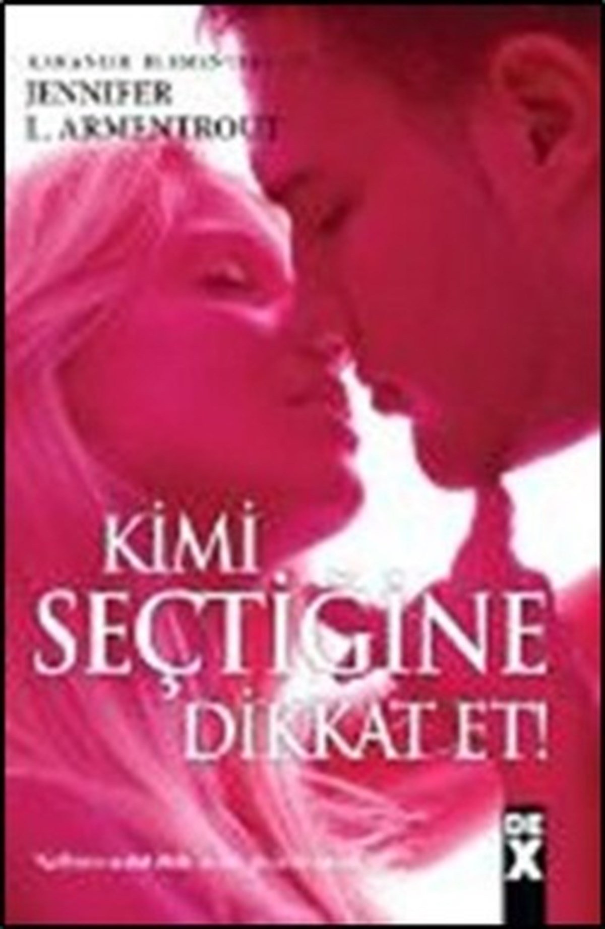 Kimi Seçtiğine Dikkat Et!