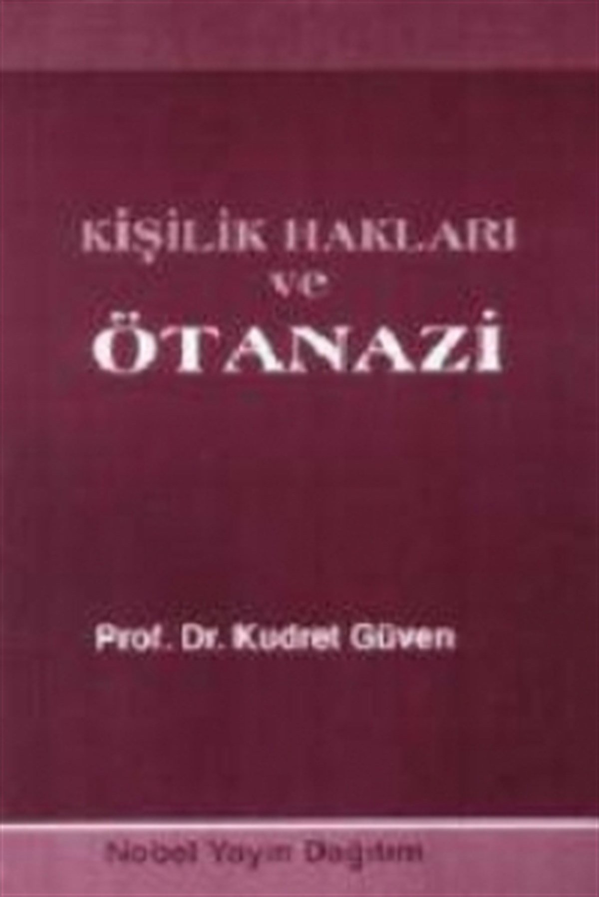 Kişilik Hakları ve Ötenazi