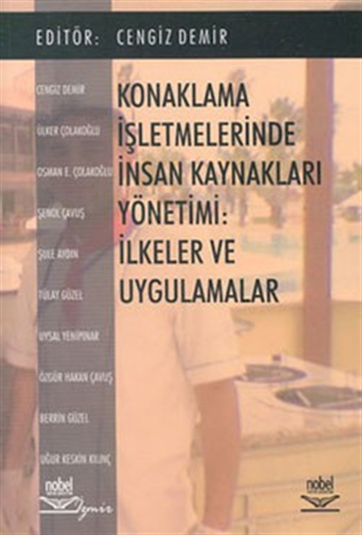 Konaklama İşletmelerinde İnsan Kaynakları Yönetimi: İlkeler ve Uygulamalar