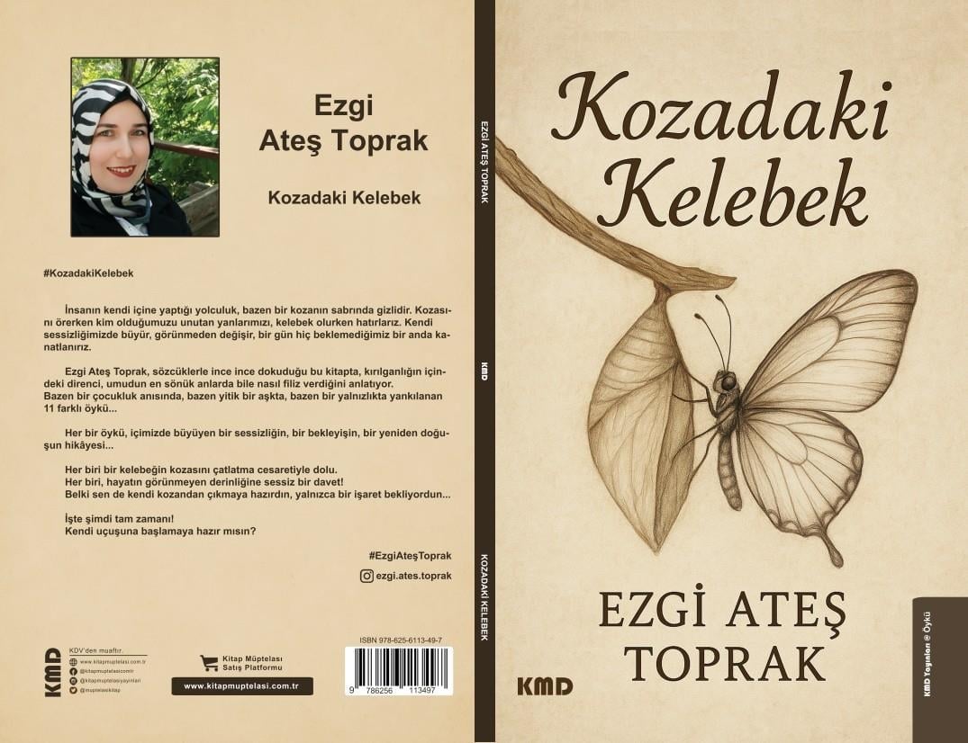 Kozadaki Kelebek , Ezgi Ateş Toprak , KMD Yayınları , 9786256113497 ,