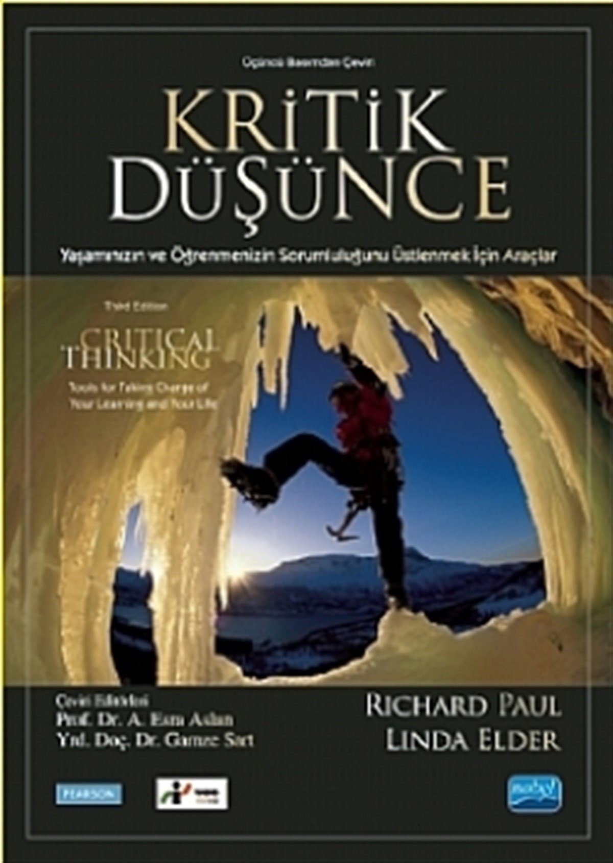 Kritik Düşünce - Yaşamınızın ve Öğrenmenizin Sorumluluğunu Üstlenmek İçin Araçlar / Critical Thinking - Strategies for Relations