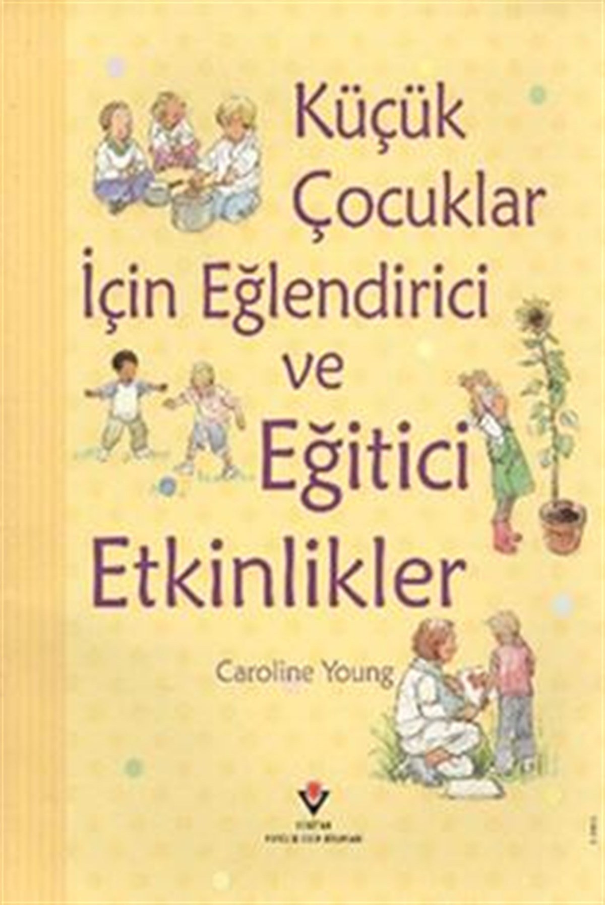 Küçük Çocuklar İçin Eğlendirici ve Eğitici Etkinlikler