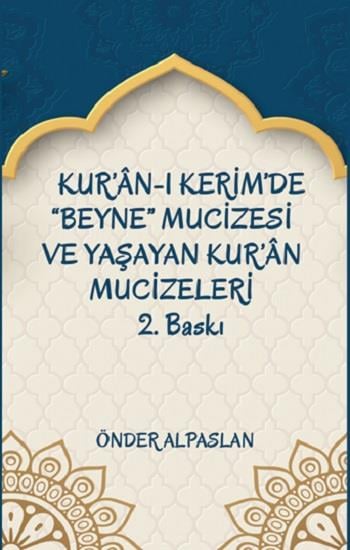 Kur’an-ı Kerim’de “Beyne” Mucizesi ve Yaşayan Kur’an Mucizeleri 2