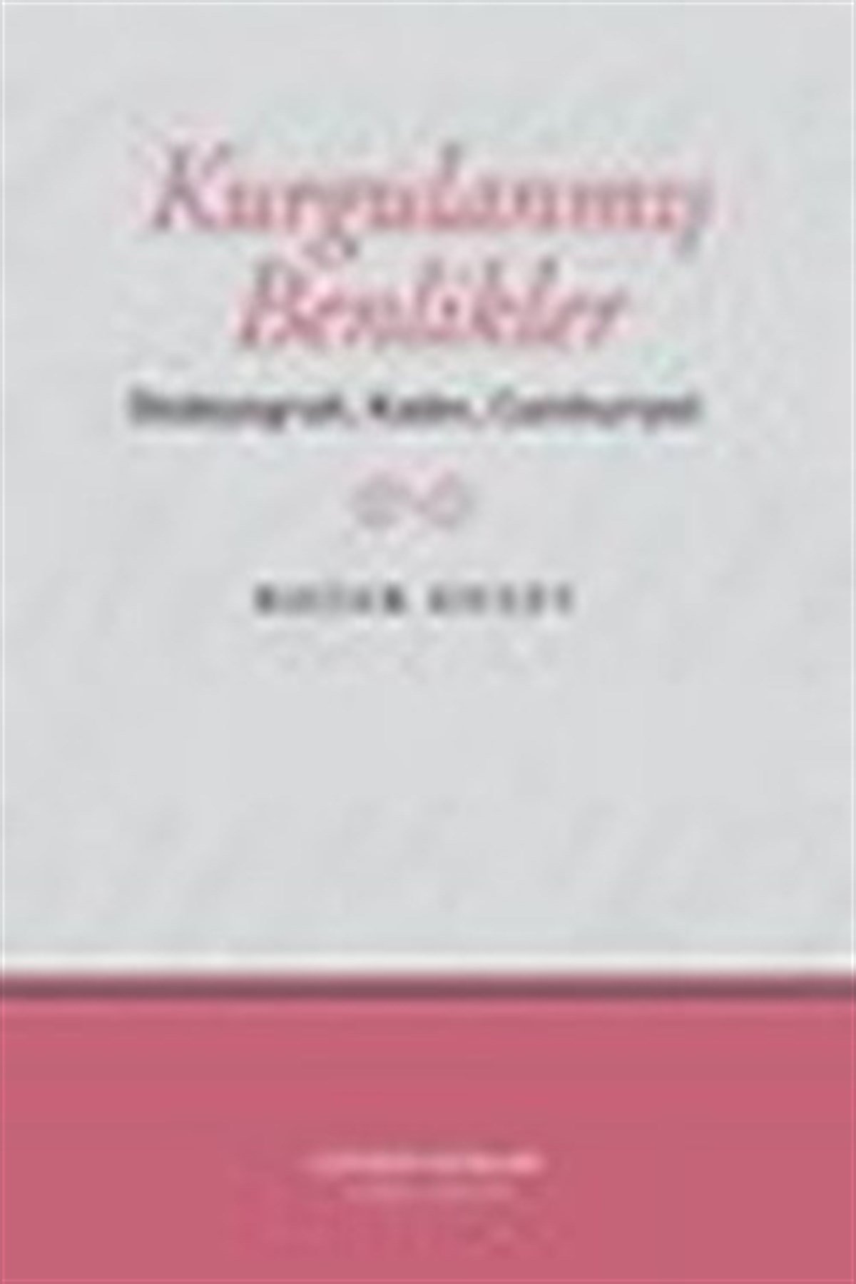 Kurgulanmış Benlikler