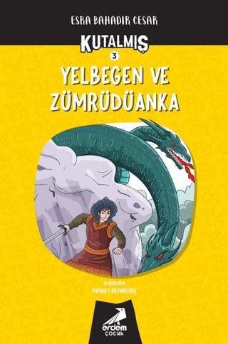 Kutalmış - Yelbegen ve Zümrüdüanka (3. Kitap)