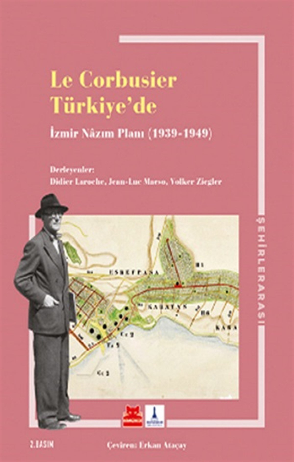 Le Corbusıer Türkiye’de – İzmir Nazım Planı 1939 – 1949