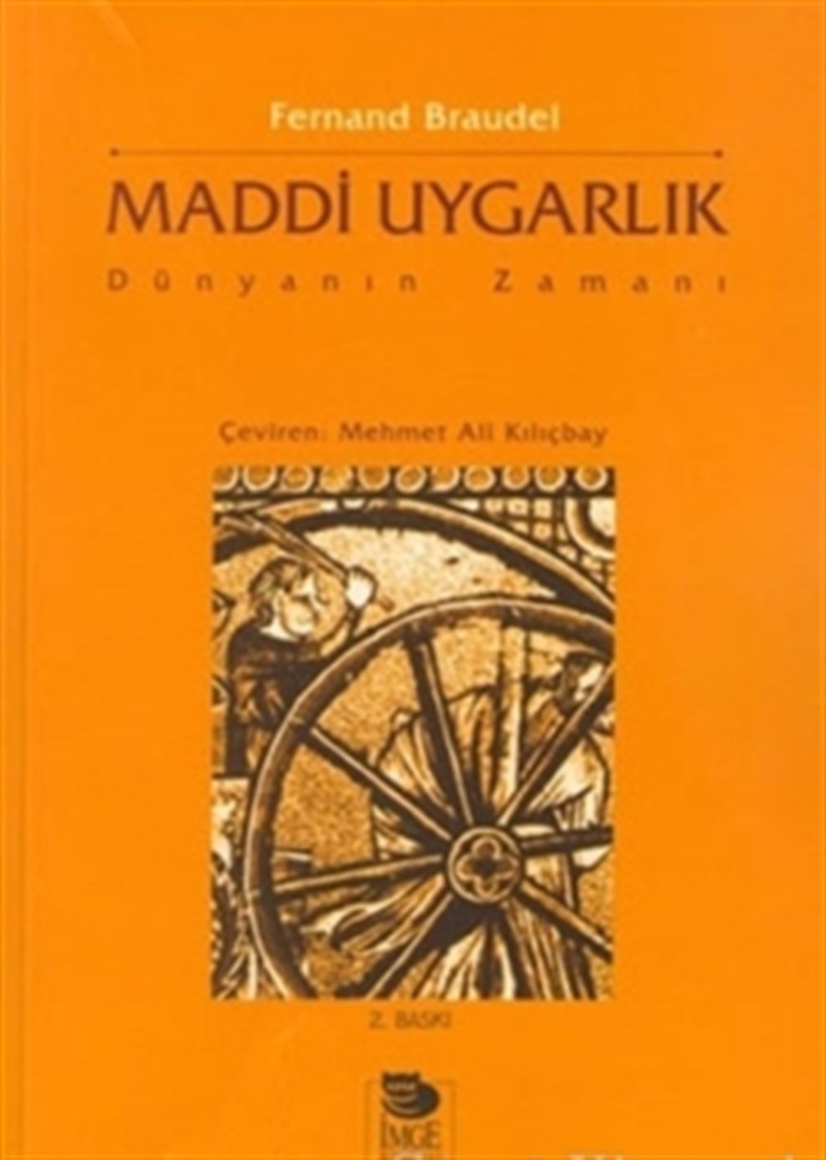 Maddi Uygarlık  Dünyanın Zamanı 3. Cilt