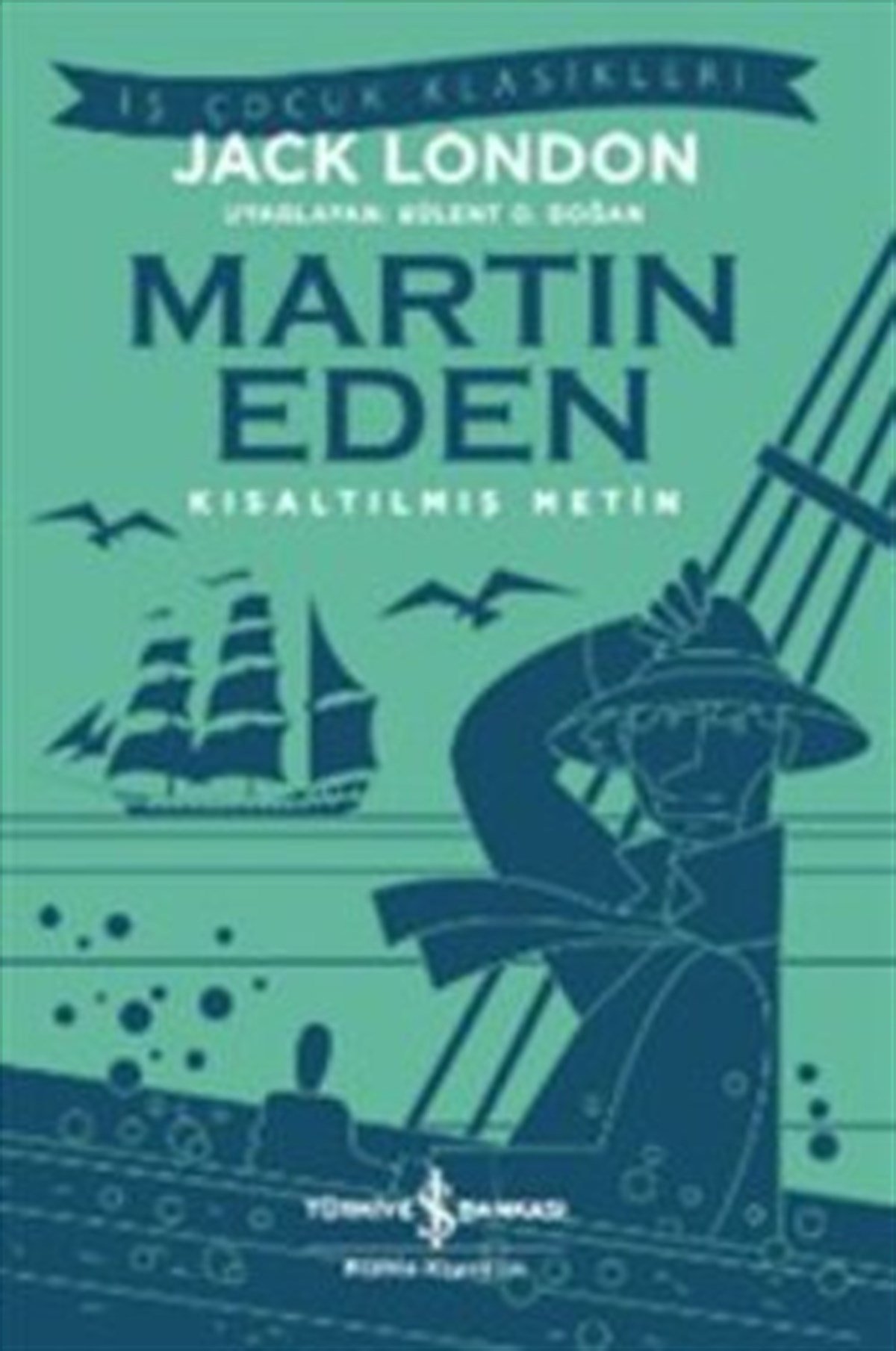 Martin Eden (Kısaltılmış Metin) 100 Temel Eser