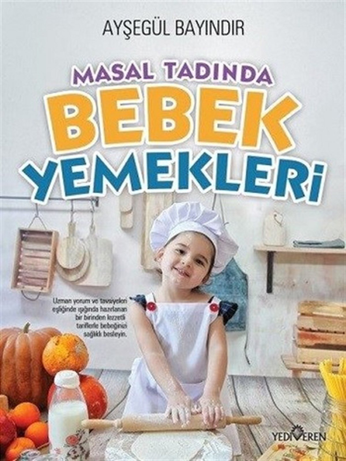 Masal Tadında Bebek Yemekleri (Ciltli)