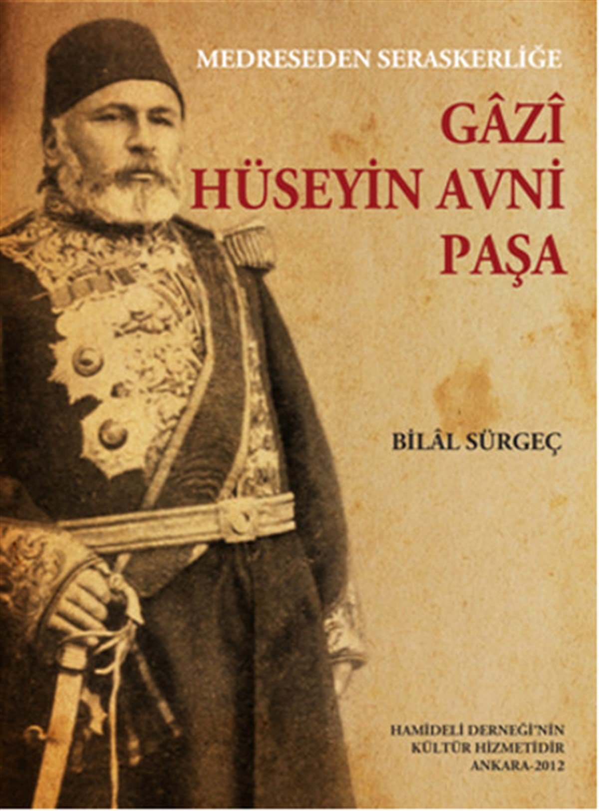 Medreseden Seraskerliğe Gazi Hüseyin Avni Paşa