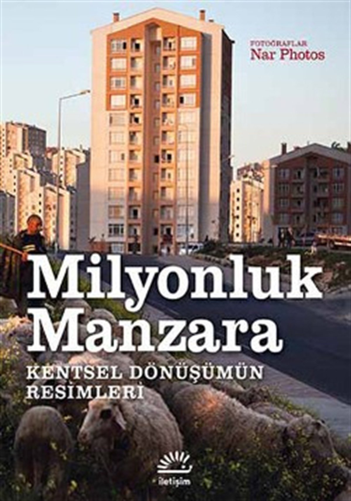 Milyonluk Manzara: Kentsel Dönüşümün Resimleri