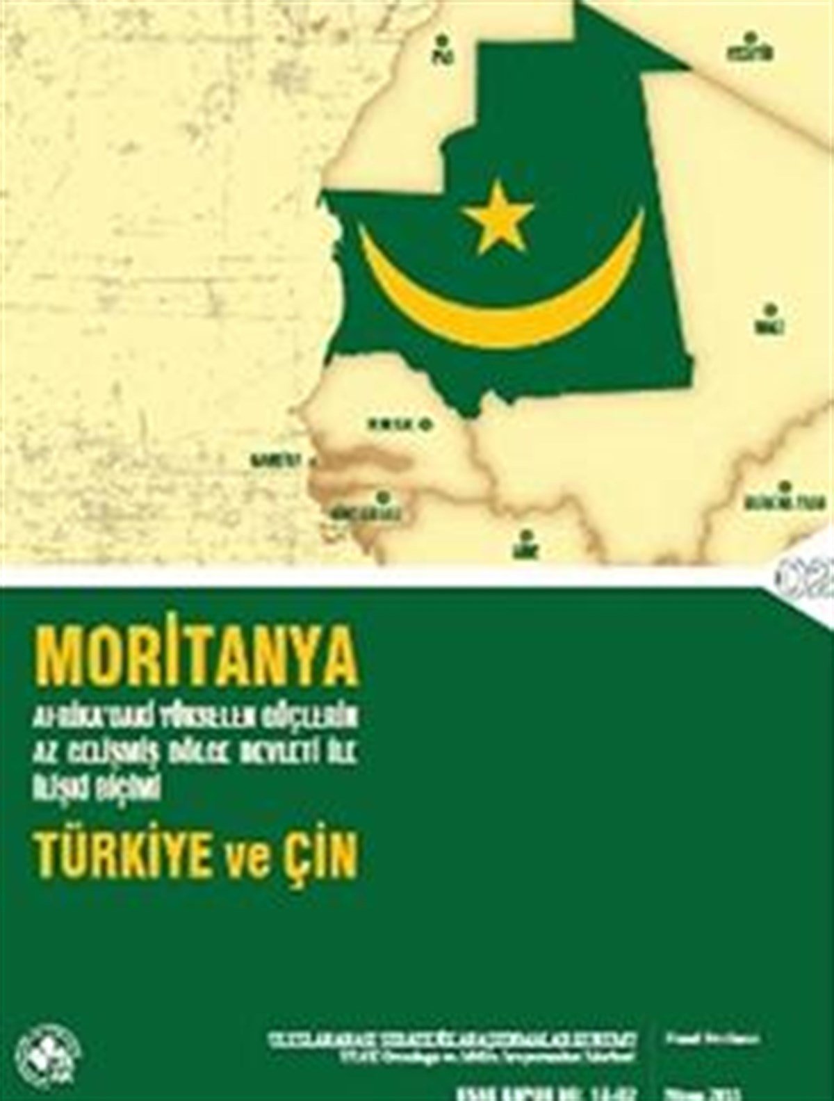 Moritanya: Afrika’da Yükselen Güçlerin Az Gelişmiş Bölge Devleti ile İlişki Biçimi - Türkiye ve Çin