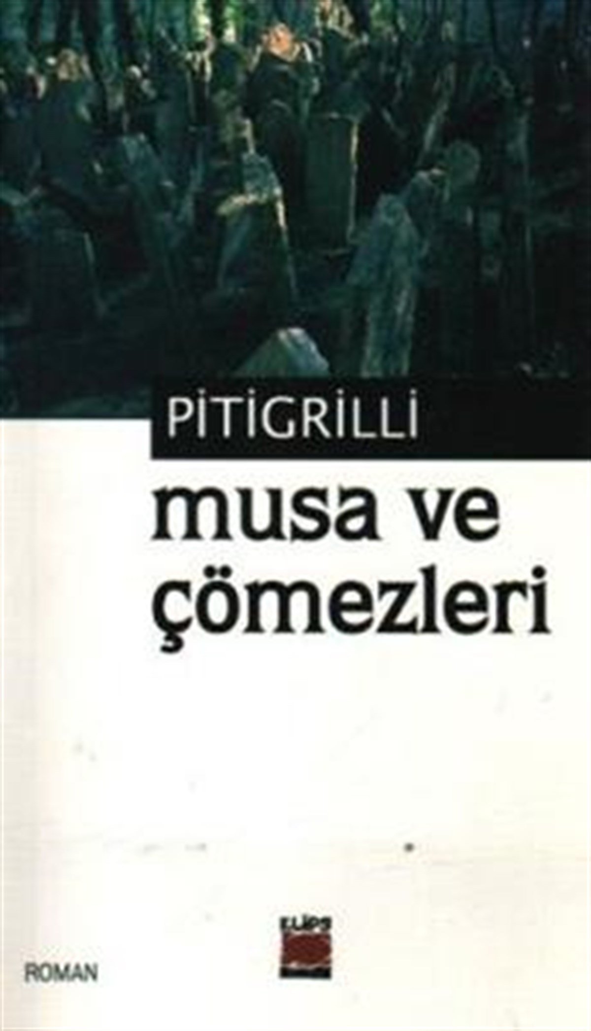Musa ve Çömezleri