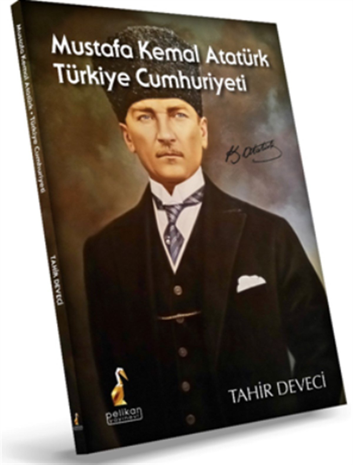 Mustafa Kemal Atatürk Türkiye Cumhuriyeti